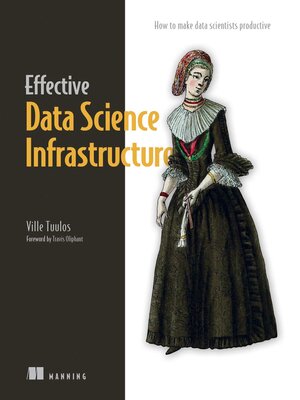 cover image of Effective Data Science Infrastructure